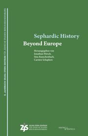 Sephardic History Beyond Europe Jonathan Hirsch/Sina Rauschenbach/Carsten Schapkow 9783955656355