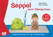 Seppel lernt Zähneputzen. Erzählschienen-Figurenset Münch, Ulrike 4260179517150