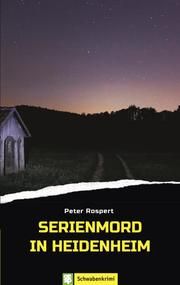 Serienmord in Heidenheim Rospert, Peter 9783965550247