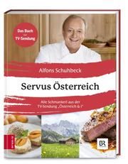 Servus Österreich Schuhbeck, Alfons 9783965840478