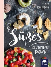 Süßes glutenfrei backen Schulenburg, Elke 9783990253762