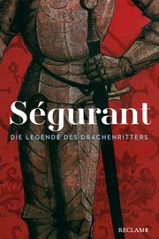 Ségurant. Die Legende des Drachenritters Andreas Jandl 9783150114841