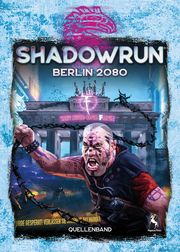 Shadowrun 6 - Berlin 2080 Föhrder, Torben/Frey, Philipp/Götter, Christian u a 9783957893086