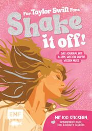 Shake it off! Das Journal für Taylor Swift-Fans  9783745926712