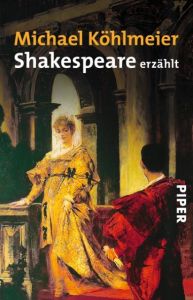 Shakespeare erzählt Köhlmeier, Michael 9783492241915