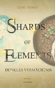 SHARDS OF ELEMENTS 2 Rowley, Celine I 9783987180743