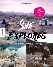 She Explores. Frauen unterwegs. Straub, Gale 9783957283405