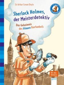 Sherlock Holmes, der Meisterdetektiv - Das Geheimnis des blauen Karfunkels Doyle, Arthur Conan (Sir)/Pautsch, Oliver 9783401707129
