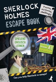 Sherlock Holmes Escape Book. Spielend Englisch lernen - für Anfänger Sprachniveau A1 Saint-Martin, Gilles 9783730611043
