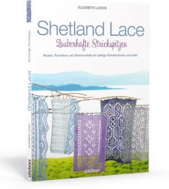 Shetland Lace - Zauberhafte Strickspitzen Lovick, Elizabeth 9783830709466