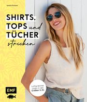 Shirts, Tops und Tücher stricken Kirchner, Sandra 9783745921083