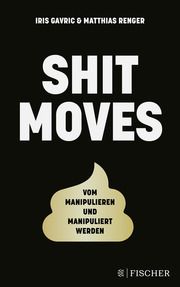 Shitmoves Gavric, Iris/Renger, Matthias 9783596709151