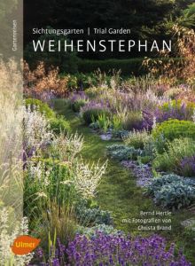 Sichtungsgarten/Trial Garden Weihenstephan Hertle, Bernd/Brand, Christa 9783800182985