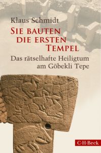 Sie bauten die ersten Tempel Schmidt, Klaus 9783406688065