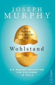 Sie haben ein Recht auf Wohlstand Murphy, Joseph 9783958833791