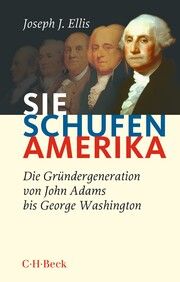 Sie schufen Amerika Ellis, Joseph J 9783406811258