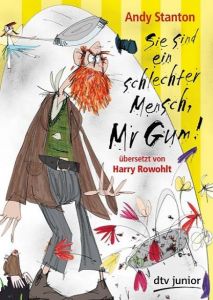 Sie sind ein schlechter Mensch, Mr Gum! Stanton, Andy 9783423715065