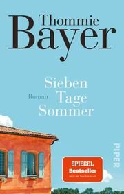 Sieben Tage Sommer Bayer, Thommie 9783492319379