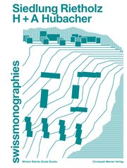 Siedlung Rietholz - H + A Hubacher Stierle, Miriam/Scotto, Giulia 9783039690336