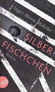 Silberfischchen Mahlke, Inger-Maria 9783746635972