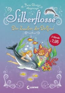 Silberflosse - Der Zauber der Delfine Angermayer, Karen Christine 9783785585078