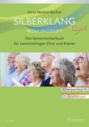 Silberklang light: Frühlingsduft - Chorpartitur 1 Michel-Becher, Jutta 9783795730543