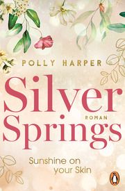 Silver Springs. Sunshine on Your Skin Harper, Polly 9783328111276