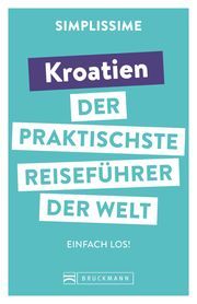 SIMPLISSIME - der praktischste Reiseführer der Welt Kroatien  9783734324949