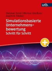 Simulationsbasierte Unternehmensbewertung Schritt für Schritt Ernst, Dietmar (Prof. Dr. Dr.)/Gleißner, Werner (Prof. Dr.)/Häcker, Jo 9783825261078