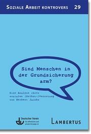 Sind Menschen in der Grundsicherung arm? Jacobs, Herbert 9783784135991