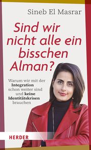 Sind wir nicht alle ein bisschen Alman? El Masrar, Sineb 9783451072321