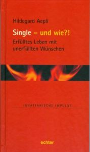 Single - aber wie?! Aepli, Hildegard 9783429034801