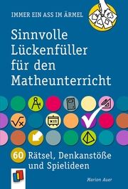 Sinnvolle Lückenfüller für den Matheunterricht Auer, Marion 9783834644510