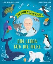 Sir David Attenborough - Ein Leben für die Tiere Stewart-Sharpe, Leisa 9783958541894