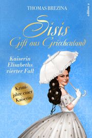 Sisis Gift aus Griechenland Brezina, Thomas 9783990017494