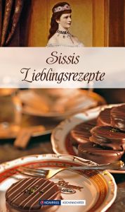 Sissi's Lieblingsrezepte Wiesmüller, Maria 9783850260046