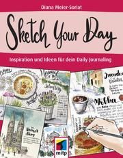 Sketch Your Day Meier-Soriat, Diana 9783958459861