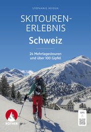 Skitouren-Erlebnis Schweiz Heiduk, Stephanie 9783763334322