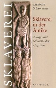 Sklaverei in der Antike Schumacher, Leonhard 9783406465741