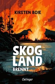 Skogland 3. Skogland brennt Boie, Kirsten 9783751205559