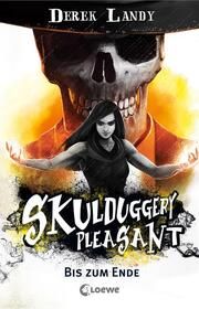 Skulduggery Pleasant - Bis zum Ende Landy, Derek 9783743209459