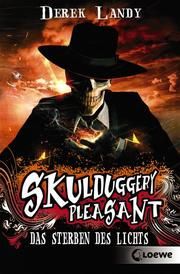 Skulduggery Pleasant (Band 9) - Das Sterben des Lichts Landy, Derek 9783785587058