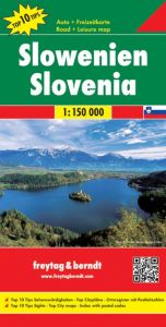 Slowenien, Autokarte 1:150.000, Top 10 Tips Freytag-Berndt und Artaria KG 9783707904734