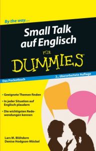 Small Talk auf Englisch für Dummie Blöhdorn, Lars M/Hodgson-Möckel, Denise 9783527713158