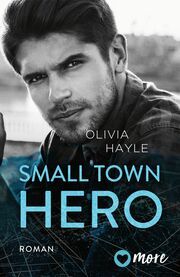 Small Town Hero Hayle, Olivia 9783987510403