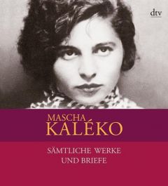 Sämtliche Werke und Briefe Kaléko, Mascha 9783423590877