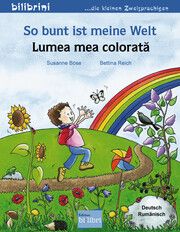 So bunt ist meine Welt/Lumea mea colorata Böse, Susanne 9783196796018