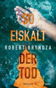 So eiskalt der Tod Bryndza, Robert 9783404184972