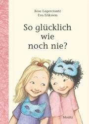 So glücklich wie noch nie? Lagercrantz, Rose 9783895653902