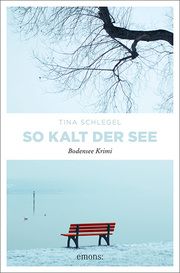 So kalt der See Schlegel, Tina 9783740813352